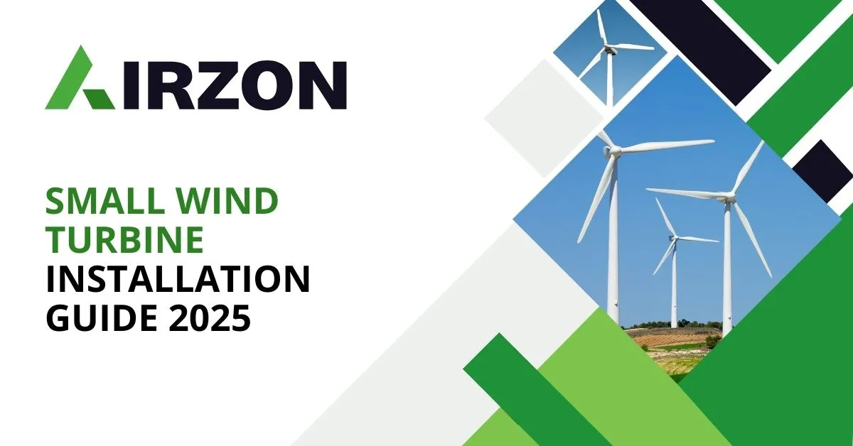 Small Wind Turbine Installation Guide 2025