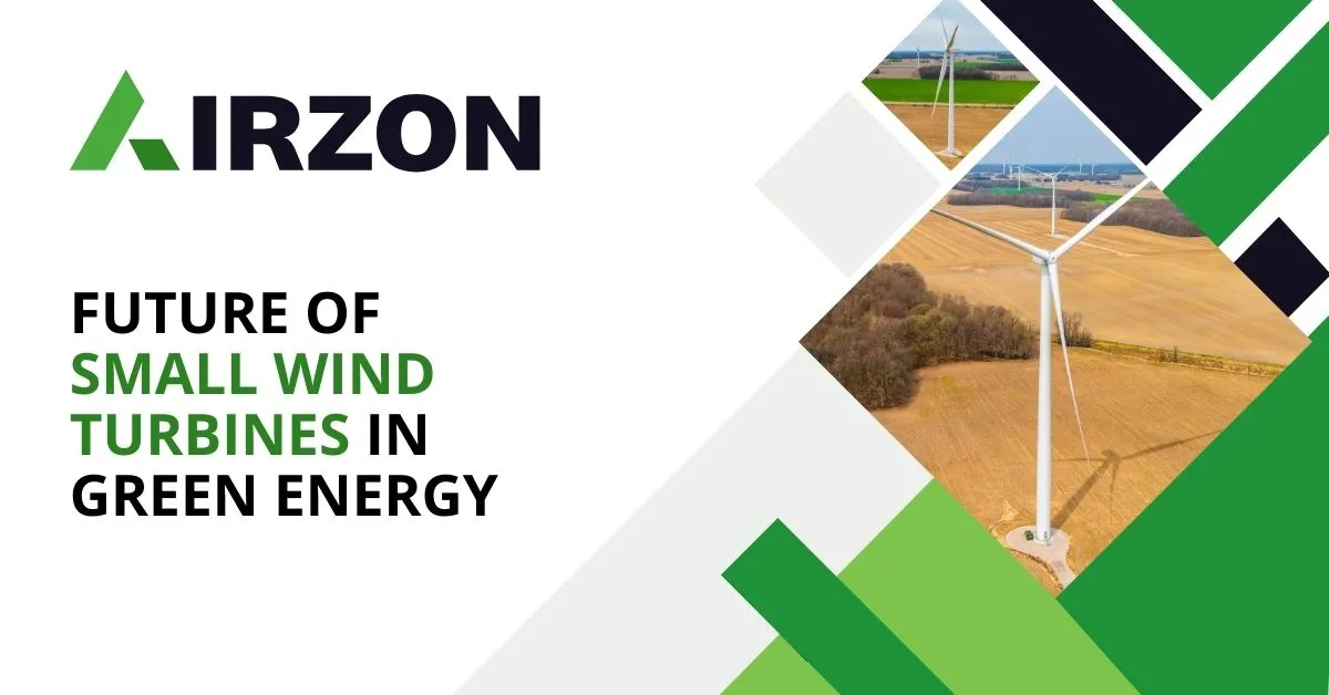 Future of Small Wind Turbines in Green Energy