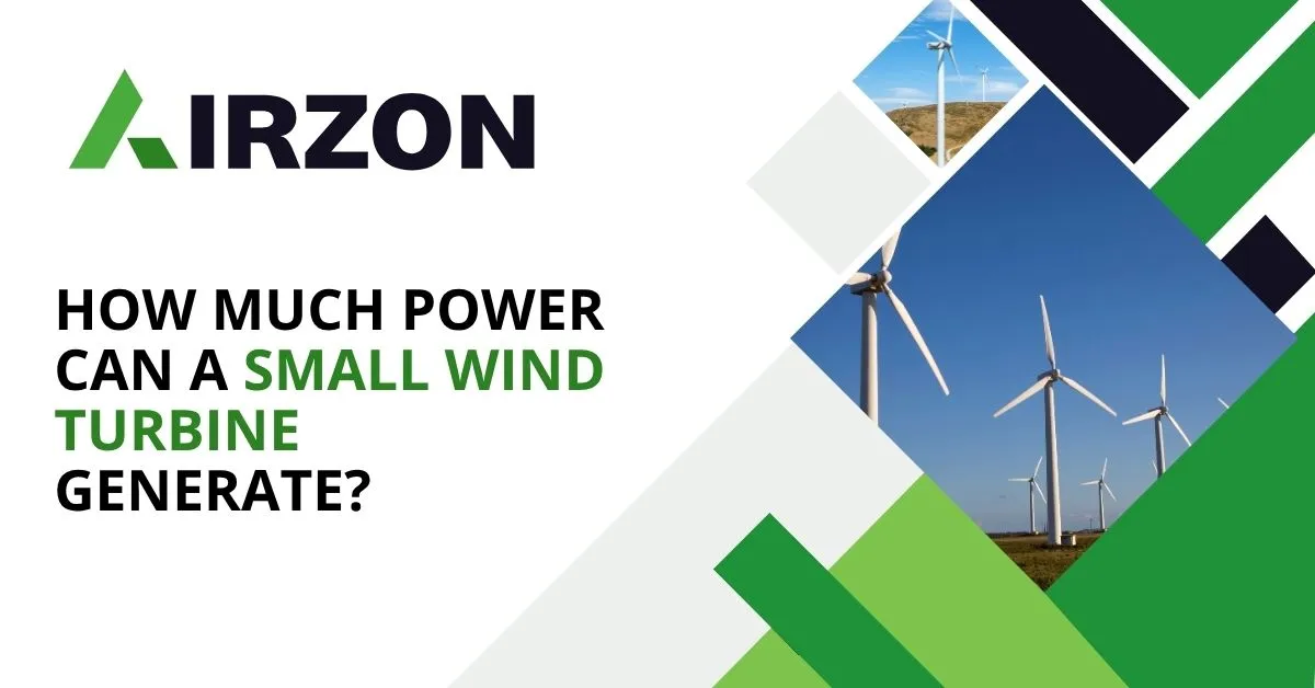 How Much Power Can a Small Wind Turbine Generate?