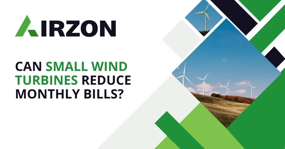 Can Small Wind Turbines Reduce Monthly Bills?