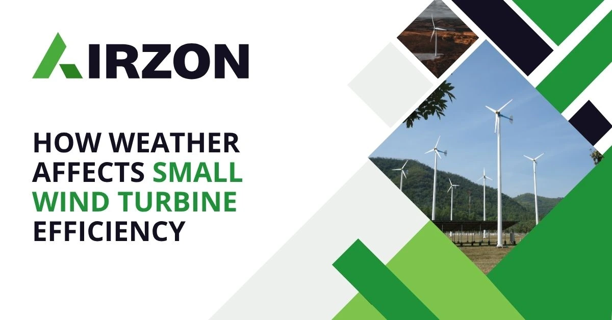How Weather Affects Small Wind Turbine Efficiency